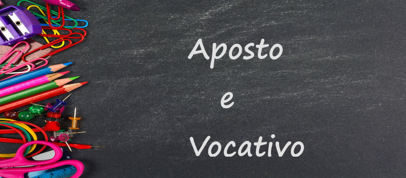 Aposto e vocativo